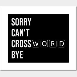 sorry can't Crossword bye Posters and Art